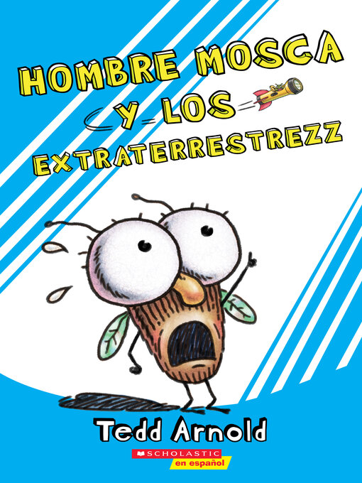 Title details for Hombre Mosca y los extraterrestrezz by Tedd Arnold - Wait list